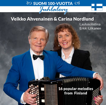 Veikko Ahvenainen & Carina Nordlund - Suomi 100 vuotta Juhlalevy